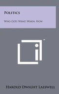 Politics: Who Gets What, When, How - Hardcover