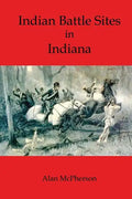 Indian Battle Sites in Indiana - Paperback