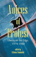 Voices of Protest: Liberia on the Edge, 1974-1980 - Paperback
