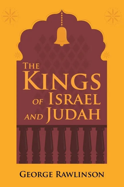 The Kings of Israel and Judah - Paperback