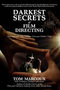 Darkest Secrets of Film Directing: How Successful Film Directors Overcome Hidden Traps - Paperback