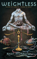 Weightless: Blood of Flower Heart of Beast - Hardcover