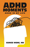 Adhd Moments: Adhd in My Life - Paperback