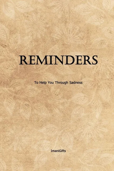 Reminders to Help You Through Sadness: [not a colouring book] - Paperback