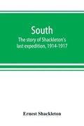 South: the story of Shackleton's last expedition, 1914-1917 - Paperback
