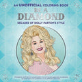 Be a Diamond: Decades of Dolly Parton's Style (an Unofficial Coloring Book) - Paperback
