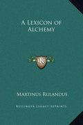A Lexicon of Alchemy - Hardcover