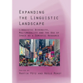 Expanding the Linguistic Landscape: Linguistic Diversity, Multimodality and the Use of Space as a Semiotic Resource - Paperback