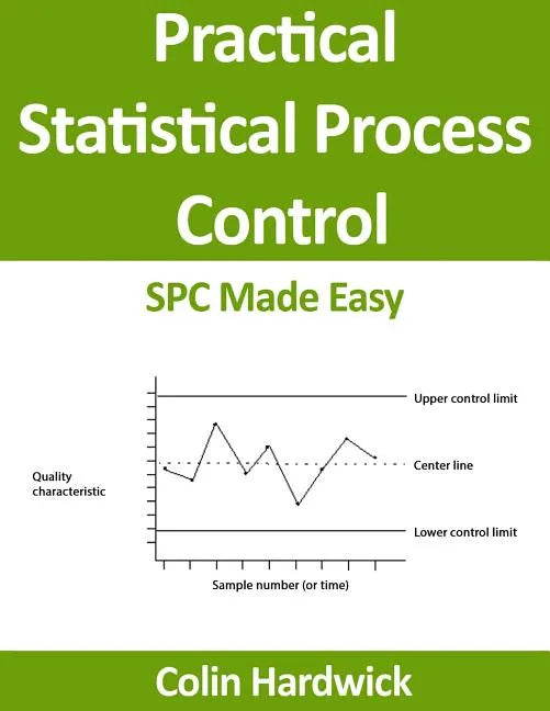 Practical Statistical Process Control: SPC Made Easy! - Paperback