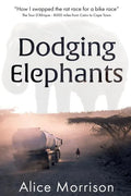 Dodging Elephants: Leaving the rat race for a bike race - 8000 miles across Africa - Paperback