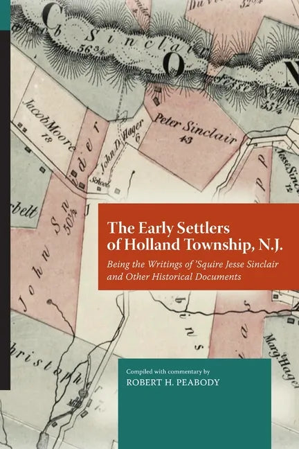 The Early Settlers of Holland Township, N.J. - Paperback