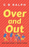 Over and Out: A Gay Comedy Romance - Paperback