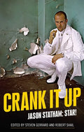 Crank It Up: Jason Statham: Star! - Paperback