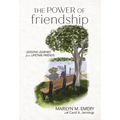 The Power of Friendship: Lessons Learned from Lifetime Friends - Paperback