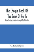 The Cheque Book Of The Bank Of Faith; Being Precious Promises Arranged For Daily Use - Paperback