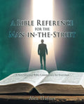 A Bible Reference for the Man-in-the-Street: A Very Informal Bible Commentary for Everyman - Paperback