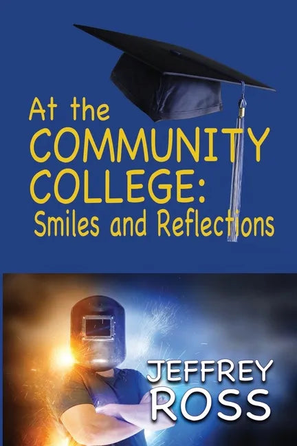 At the Community College: Smiles and Reflections - Paperback