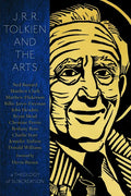 J.R.R. Tolkien and the Arts: A Theology of Subcreation - Paperback