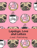 Lapdogs, Love and Lattes: An Adult Coloring Book - Paperback