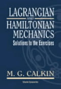 Lagrangian and Hamiltonian Mechanics: Solutions to the Exercises - Hardcover