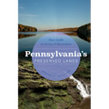 Pennsylvania's Preserved Lands: Your Guide to Access and Recreation - Paperback