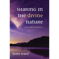 Sharing in the Divine Nature: A Personalist Metaphysics - Paperback