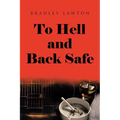 To Hell and Back Safe - Paperback