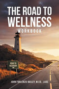 The Road to Wellness Workbook - Paperback