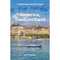 Geneva, Switzerland: Including Lausanne and the Lake Geneva Area - Paperback