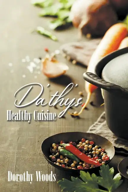 Da'thy's Healthy Cuisine - Paperback