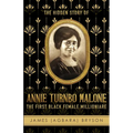 The Hidden Story of Annie Turnbo Malone - Paperback