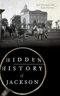 Hidden History of Jackson - Hardcover