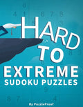 Hard Sudoku Puzzles For Adults - Hard, Vey Hard And Extreme: Difficult Sudoku Puzzle Book. 180 Sudoku puzzles from Hard To Extremely hard Difficulty L - Paperback