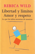 Libertad Y Limites. Amor Y Respeto - Paperback