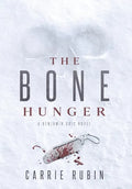 The Bone Hunger - Hardcover
