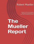 Mueller Report: On The Investigation Into Russian Interference In The 2016 Presidential Election - Paperback