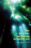 The Brother Swimming Beneath Me - Paperback