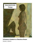 Impressionism Today: A Painter's Guide to a Timeless Genre - Paperback