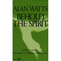 Behold the Spirit: A Study in the Necessity of Mystical Religion - Paperback