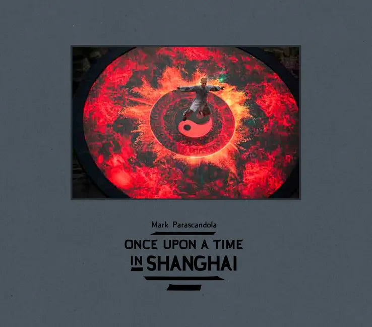 Once Upon a Time in Shanghai - Hardcover