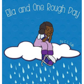 Ella and One Rough Day - Hardcover