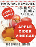 Apple Cider Vinegar - Large Print Edition: Natural Remedies for Health, Beauty and Home - Paperback