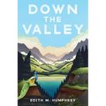 Down the Valley - Hardcover
