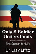 Only A Soldier Understands: Books 1 - 5 Collection: The Search for Life - Paperback