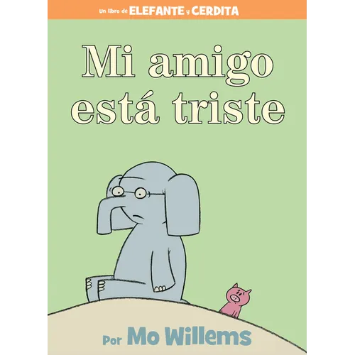 Mi Amigo Está Triste-Spanish Edition = My Friend Is Sad - Hardcover
