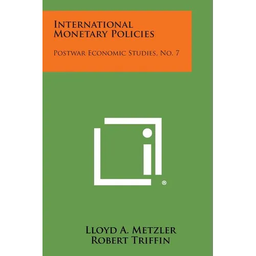 International Monetary Policies: Postwar Economic Studies, No. 7 - Paperback