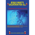 Jesus Christ's Salvation for All: The Greatest Love, the Christmas Story - Paperback