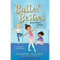 Ballet Besties: Yara's Chance to Dance - Hardcover