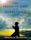 The Prayer of Jabez In The Marketplace Journal: Making the Prayer of Jabez personal and intentional to enlarge the territory of your business. - Paperback
