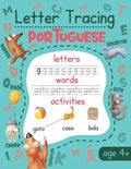 Letter Tracing Portuguese: Portuguese Writing Practice with Illustrations, Translation, and Pronunciation for Kids - Paperback